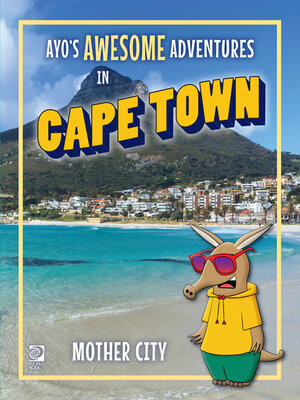cover image of Ayo's Awesome Adventures in Cape Town